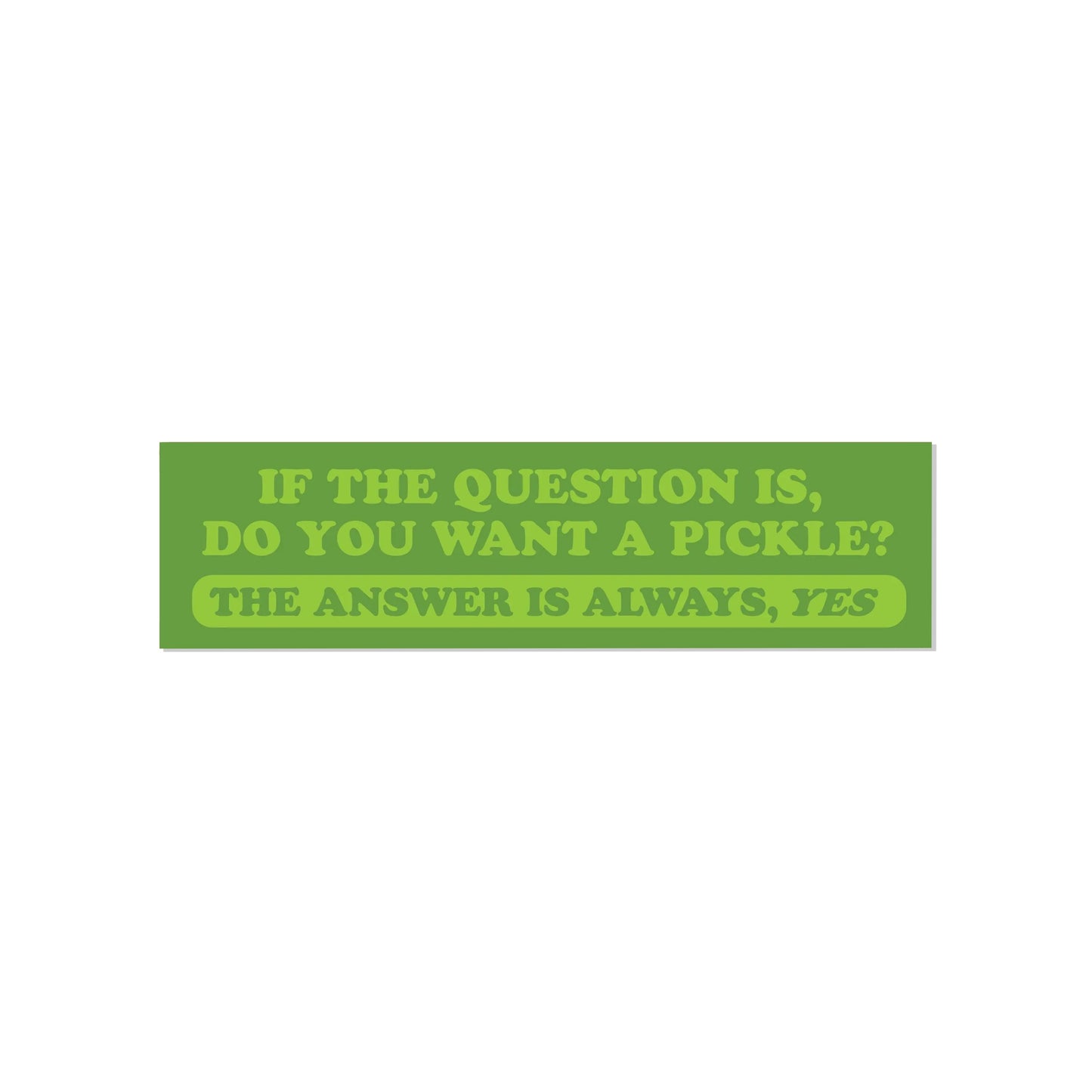 Eat Pickles Bumper Sticker