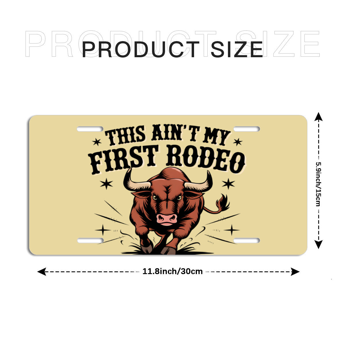 This Ain't My First Rodeo Angry Bull Aluminum Vanity License Plate Auto Accessory