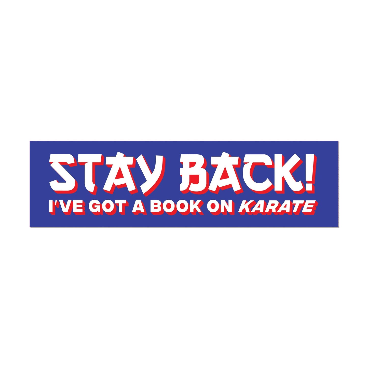 Stay Back! Bumper Sticker