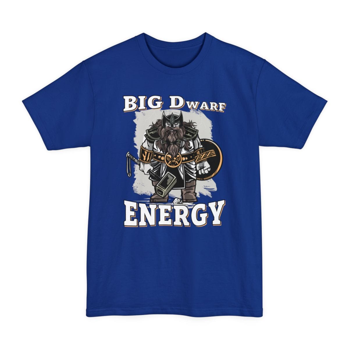 Big D (Dwarf) Energy Tall T-Shirt - Funny Fantasy Dwarf