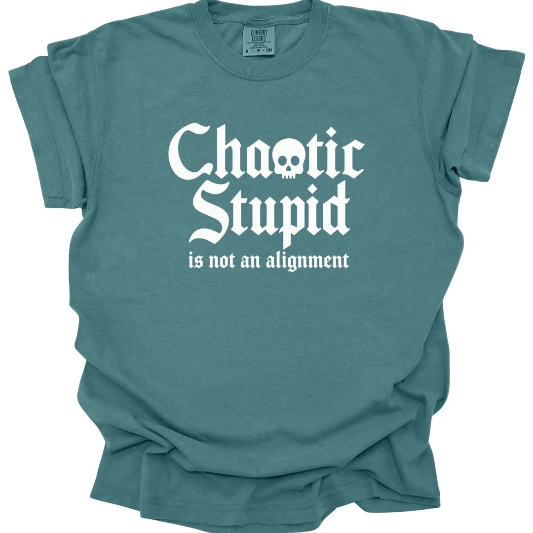 Chaotic Stupid Is Not An Alignment T-Shirt - Comfort Colors