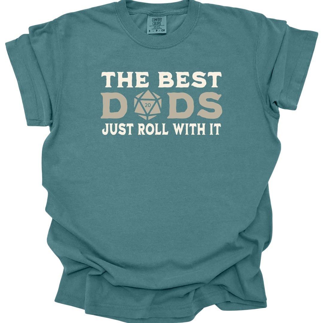 The Best Dads Just Roll With It D&D T-Shirt - Comfort Colors