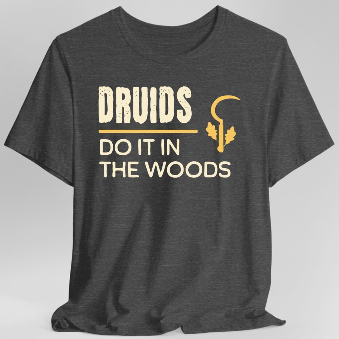 Camiseta "Los druidas de D&D lo hacen en el bosque"