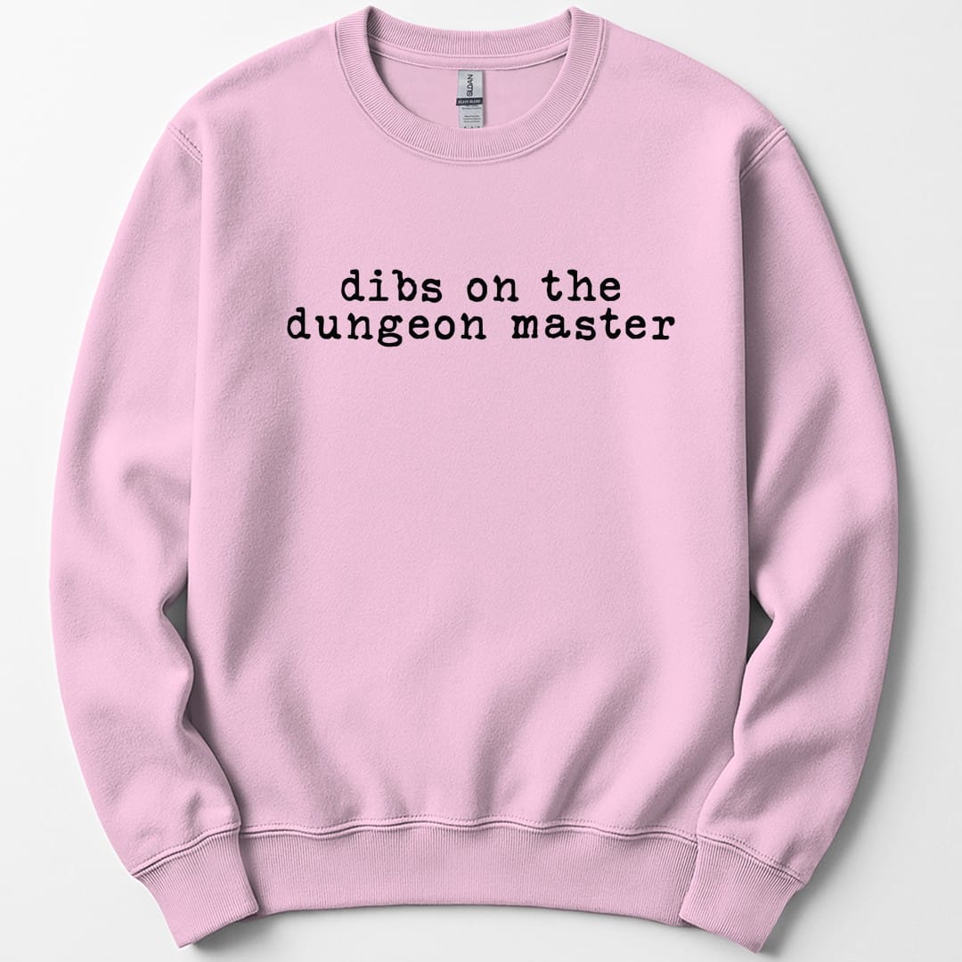 Dibs On The Dungeon Master Sweatshirt