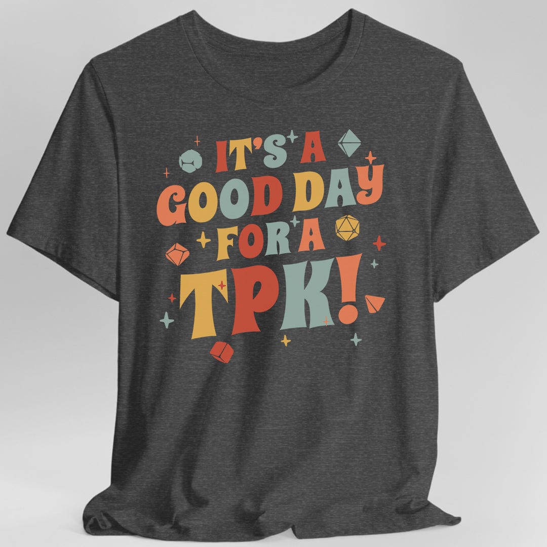 Camiseta divertida de DM - Es un buen día para un TPK
