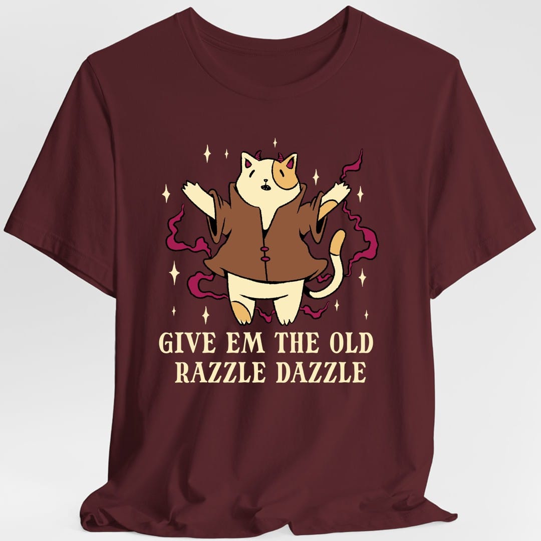 Give Em The Old Razzle Dazzle T-Shirt
