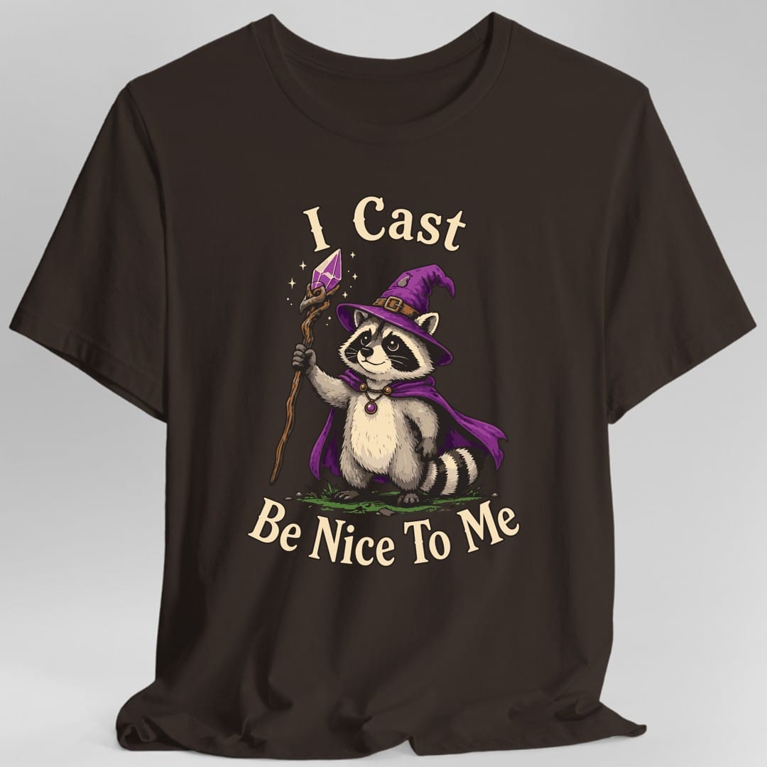 I Cast Be Nice To Me T-Shirt
