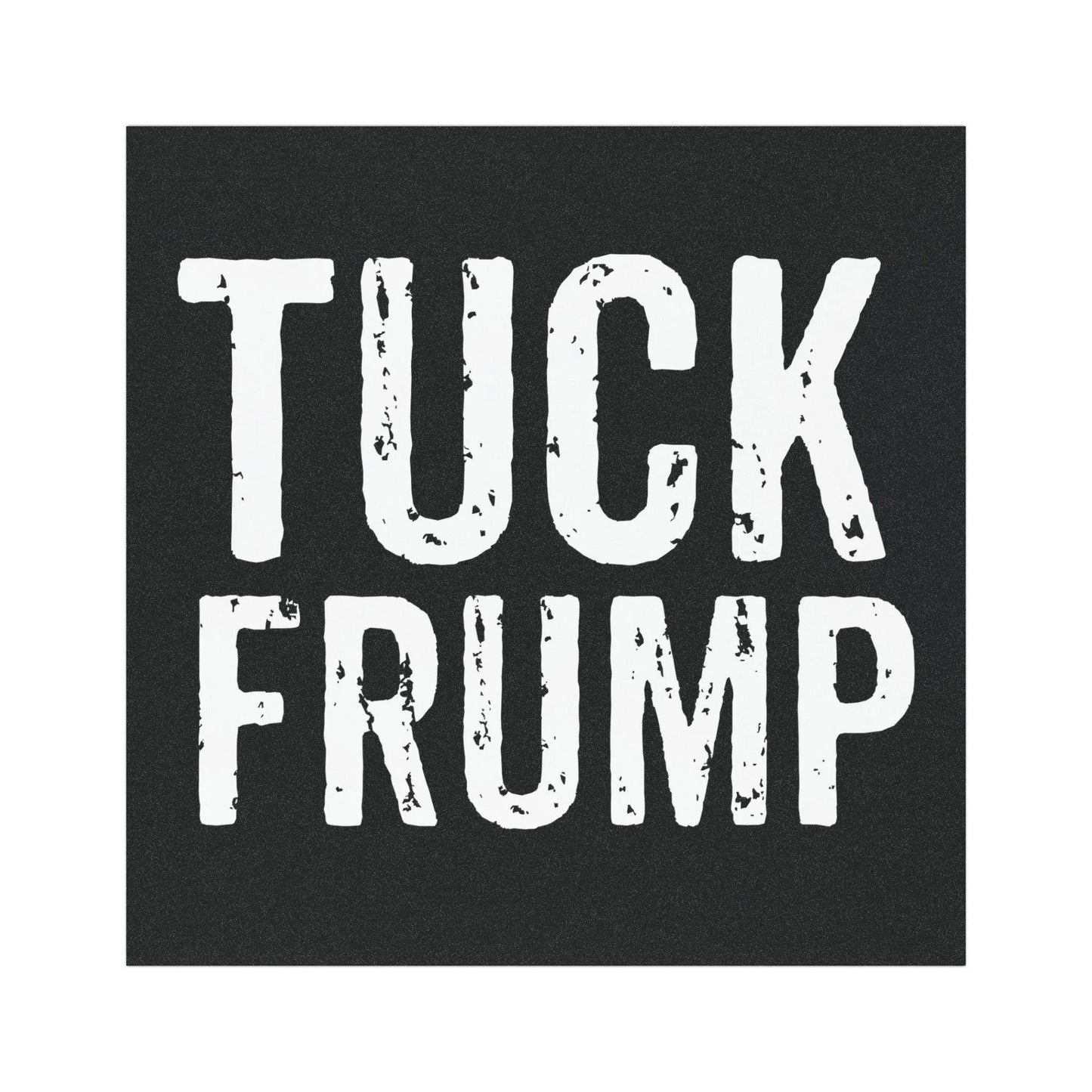 Tuck Frump Car Magnet, Funny Bumper Sticker Magnet