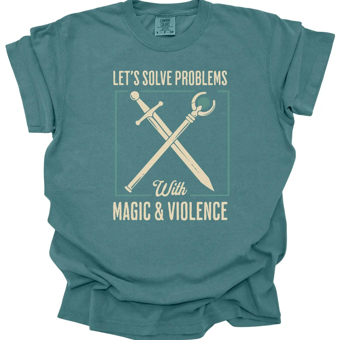 Lets Solve Problems with Magic & Violence T-Shirt - Comfort Colors