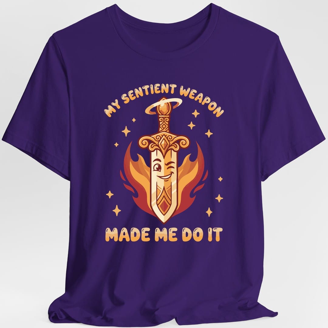 My Sentient Weapon Made Me Do It T-Shirt