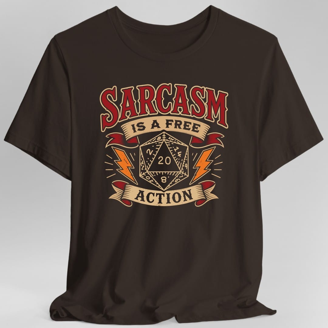 Sarcasm Is A Free Action T-Shirt