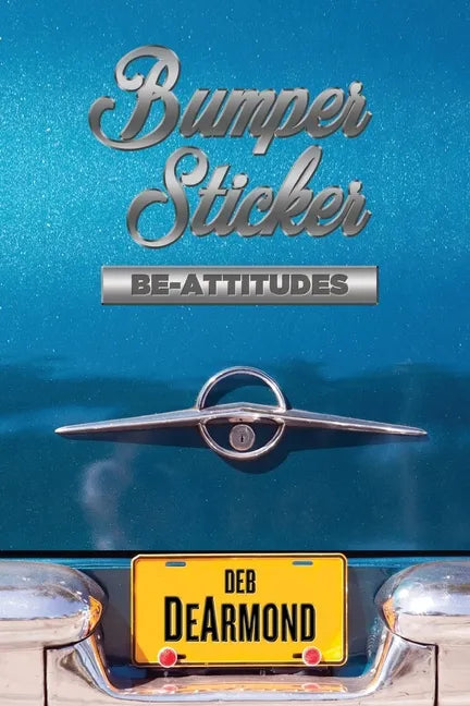Bumper Sticker Be-Attitudes - Paperback