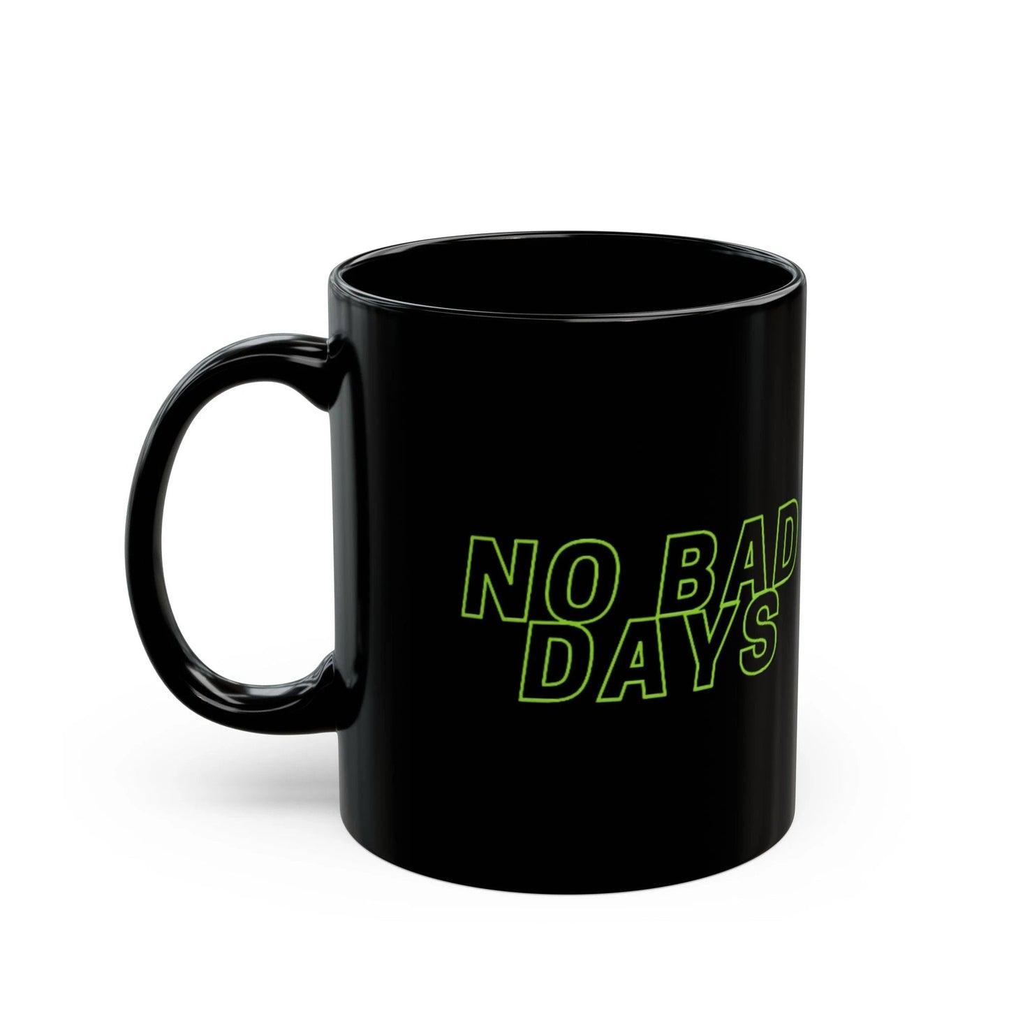 No Bad Days Black Coffee Mug - 11oz & 15oz