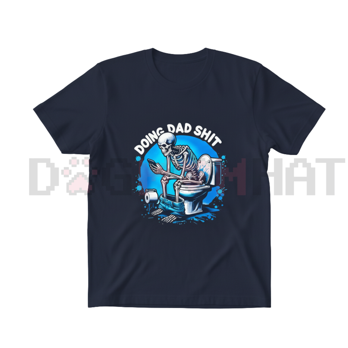 Skeleton Dad Humor T-Shirt – "Doing Dad Shit" Relatable Fatherhood Slogan Tee