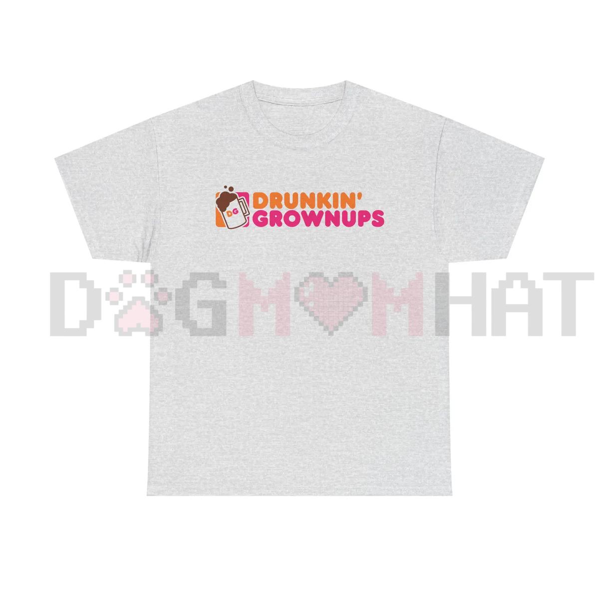 "Drunkin’ Grownups" Sarcastic Drinking Tee
