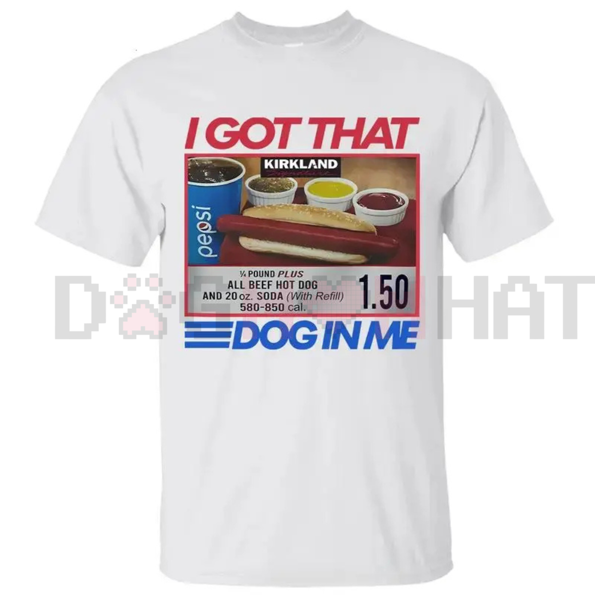 "I Got That Dog In Me Combo Hot Dog $1.50" Funny 4th Of July T-Shirt