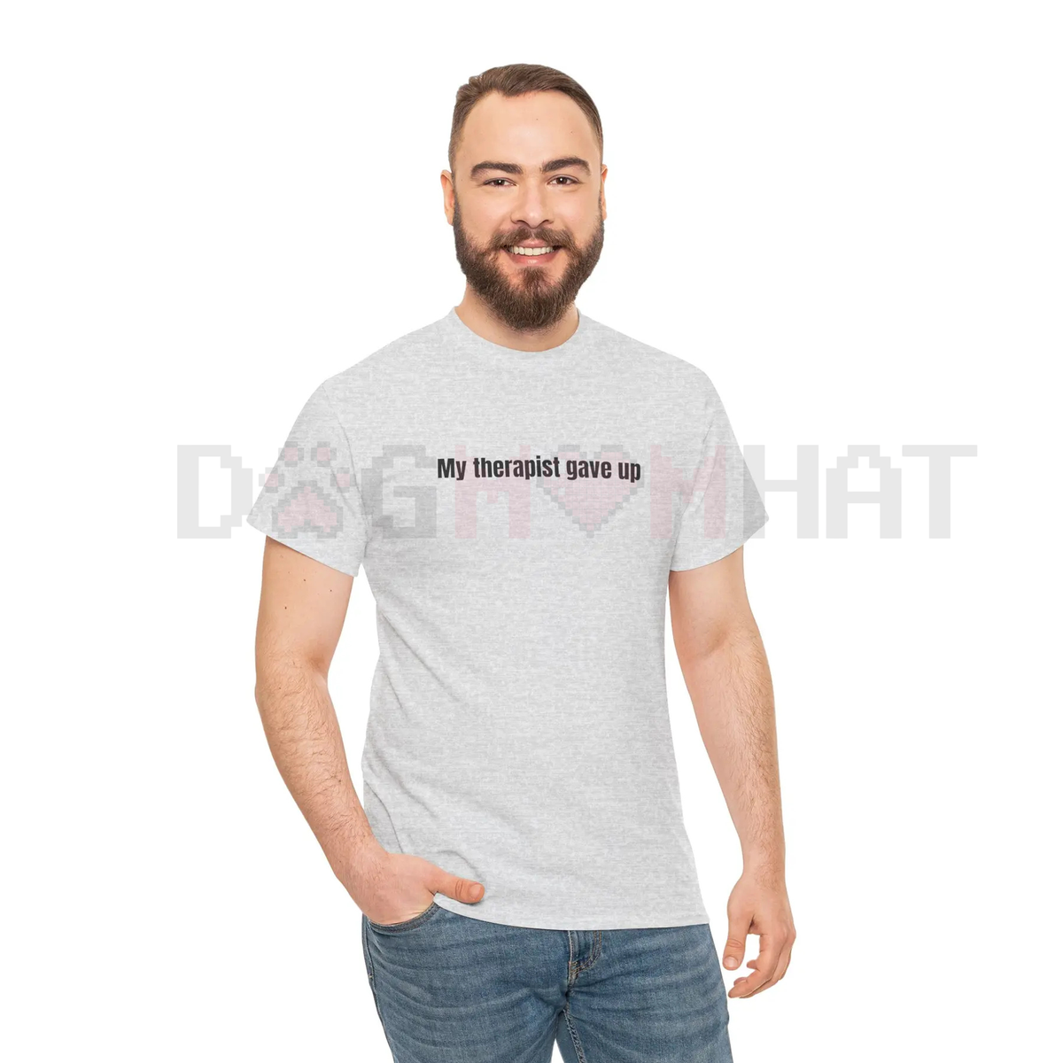 "My Therapist Gave Up" Funny Sarcastic T-Shirt