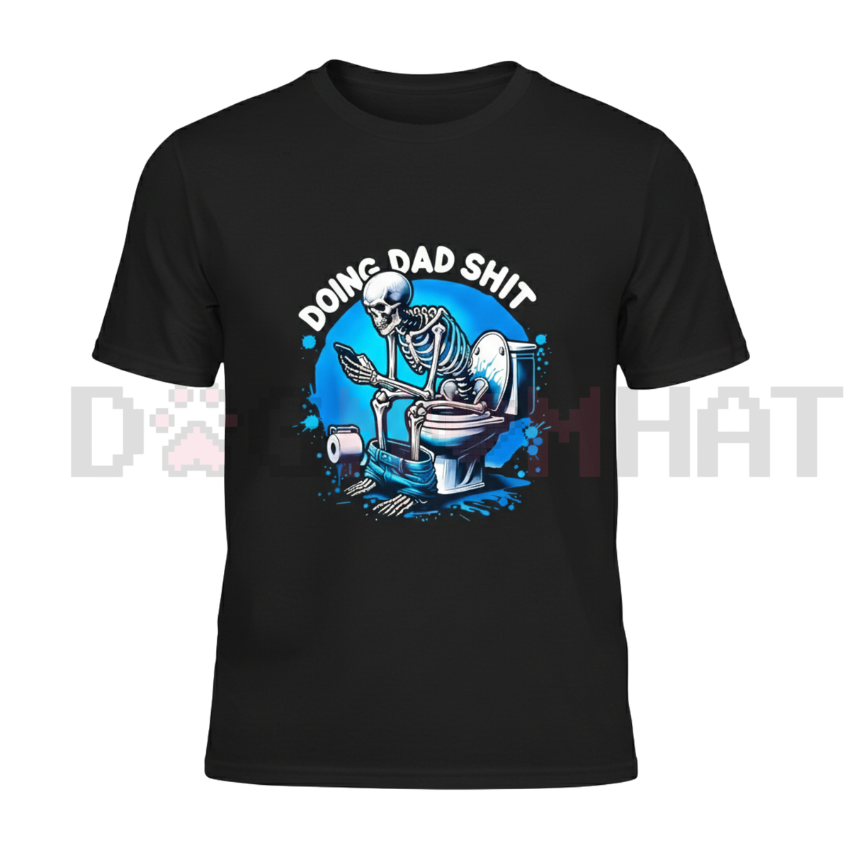 Skeleton Dad Humor T-Shirt – "Doing Dad Shit" Relatable Fatherhood Slogan Tee