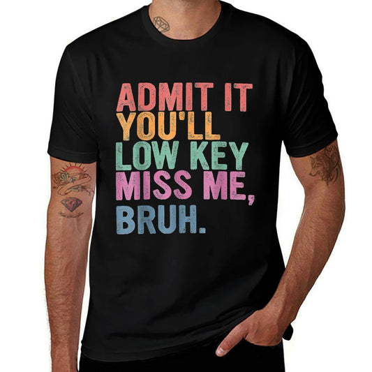 Admítelo, en secreto me extrañarás, hermano. Camiseta divertida con cuello acanalado para profesores