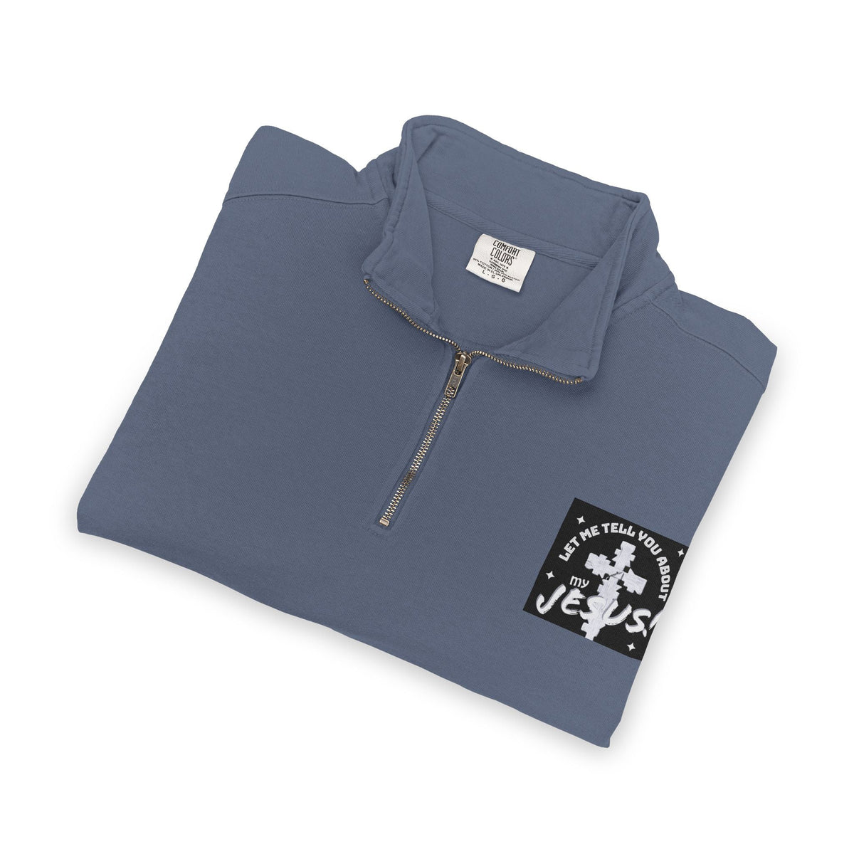 Faith Based Patch Quarter-Zip Sweatshirt | Let Me Tell You About My Jesus