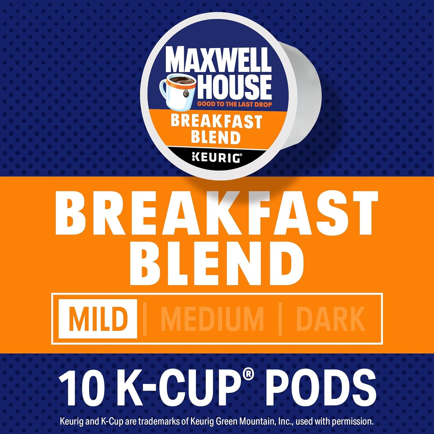 Maxwell House Breakfast Blend Mild Roast K-Cup Coffee Pods, 10 ct Box