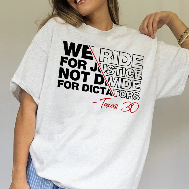"We Ride for Justice Not Divide" Shirt – Anti-Dictator Freedom Tee