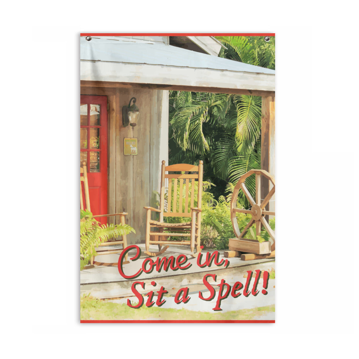 Come In Sit a Spell Front Porch 4 x 6 feet Vertical Flag Banner