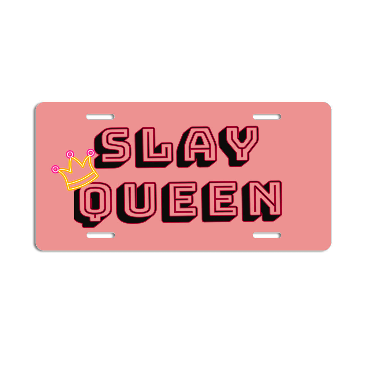 Slay Queen with Neon Crown Pink Aluminum License Plate Auto Accessory
