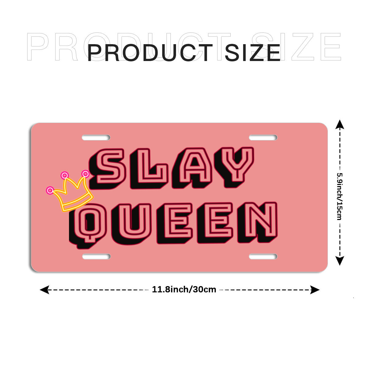 Slay Queen with Neon Crown Pink Aluminum License Plate Auto Accessory