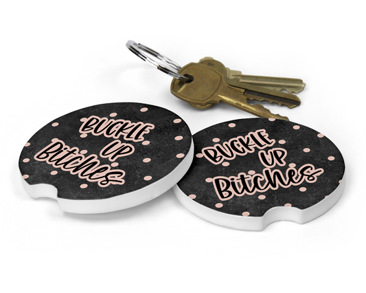 Posavasos de cerámica para coche "Buckle Up Bitches"
