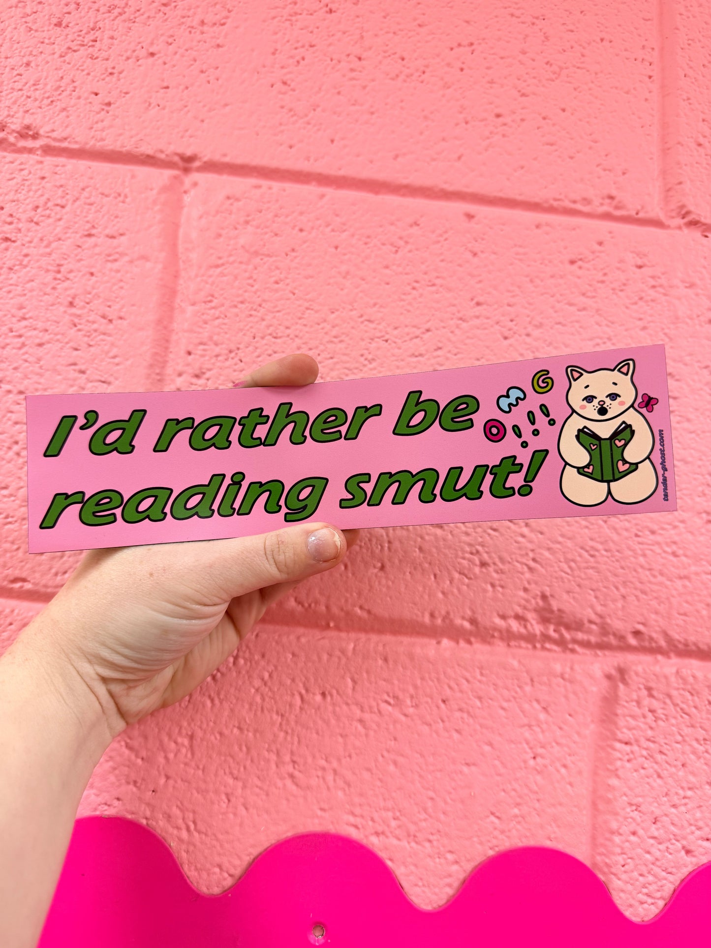 “ I’d rather be reading smut” Bumper Sticker