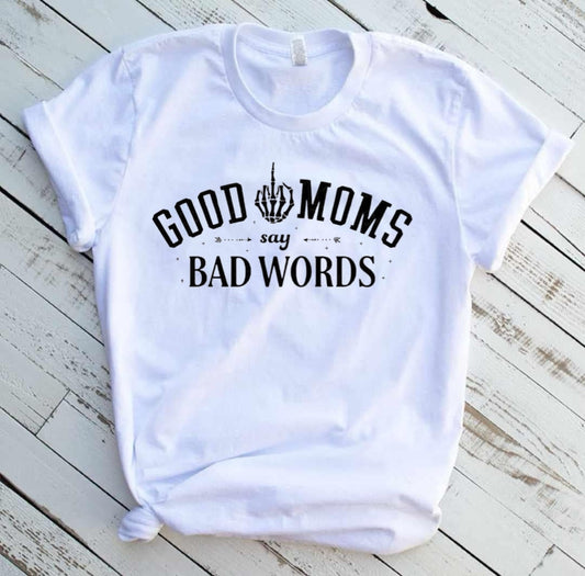Las buenas madres dicen palabrotas camiseta