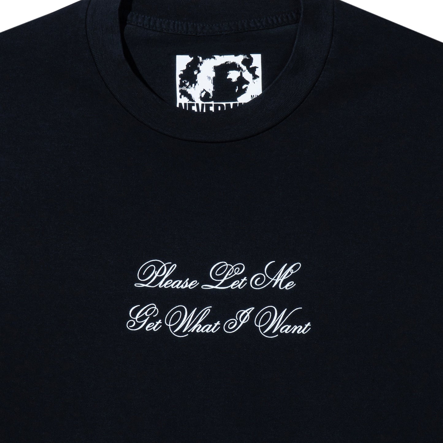 Camiseta Let Me Get What I Want
