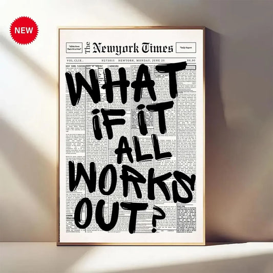 Newspaper Poster - What If It All Works Out - Positive Quote Canvas Wall Art, Affirming Minimalist Prints, Neutral Dorm Room Bed