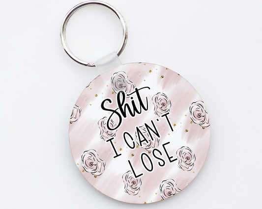 Shit I Can't Lose Keychain