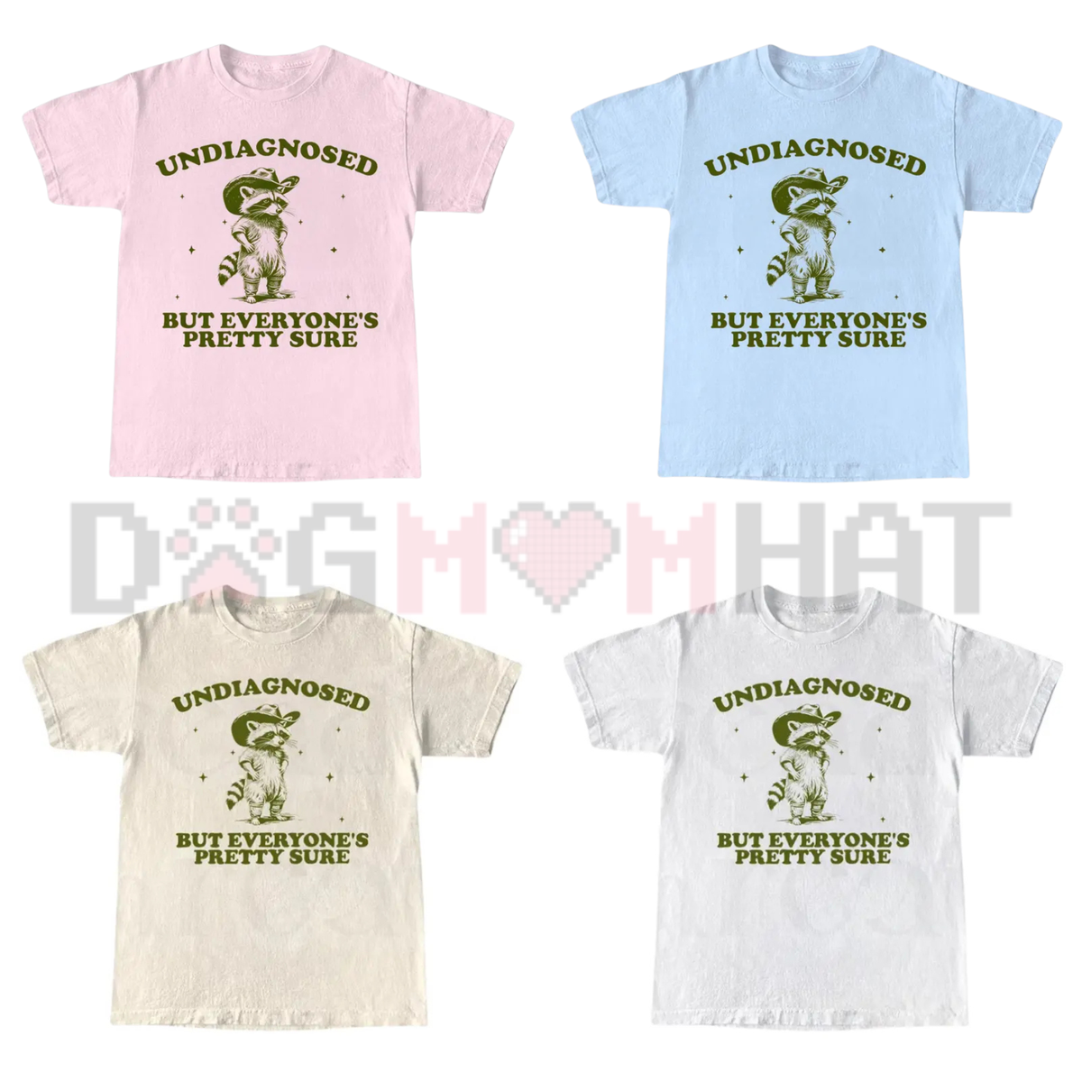 "Undiagnosed But Everyone’s Pretty Sure" Shirt