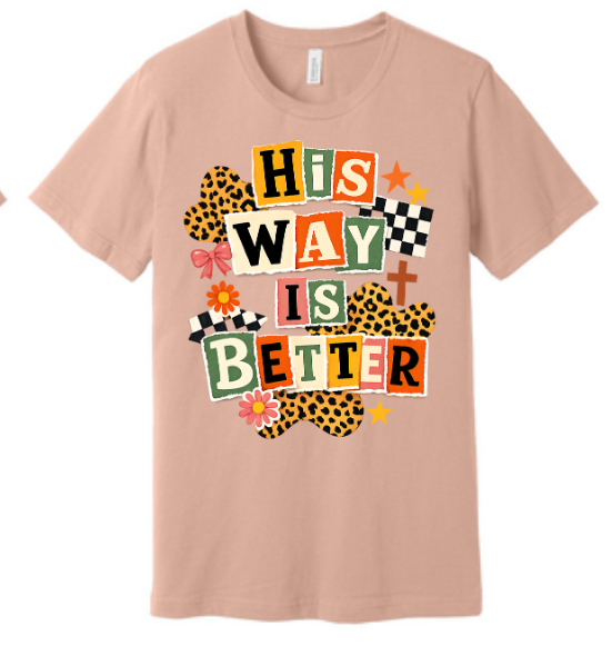 His way is better | 100% Cotton Tshirt | Christian Shirt | Stylish Trendy Apparel nn