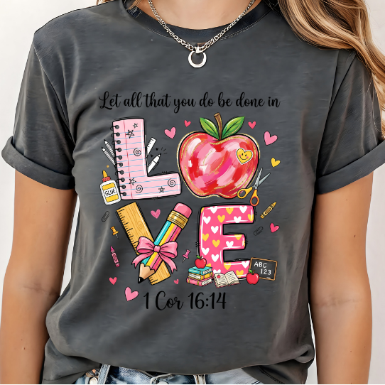 Let all that you do be done in Love | 100% Cotton Tshirt | Christian Shirt | Stylish Trendy Apparel nn