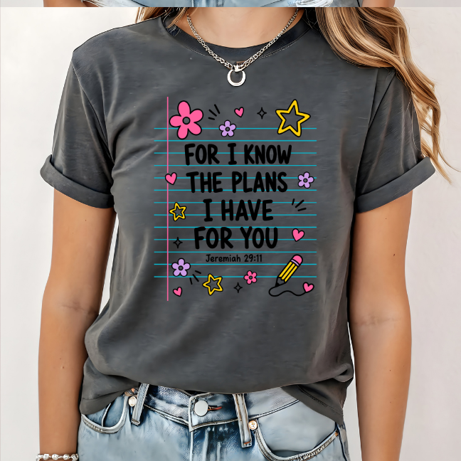 For I know the Plans I have for you | 100% Cotton Tshirt | Christian Shirt | Stylish Trendy Apparel nn