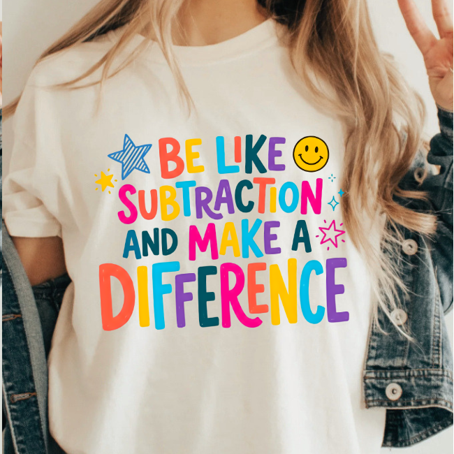 Be like subtraction and make a difference Teacher school | 100% Cotton Tshirt | Christian Shirt | Stylish Trendy Apparel nn