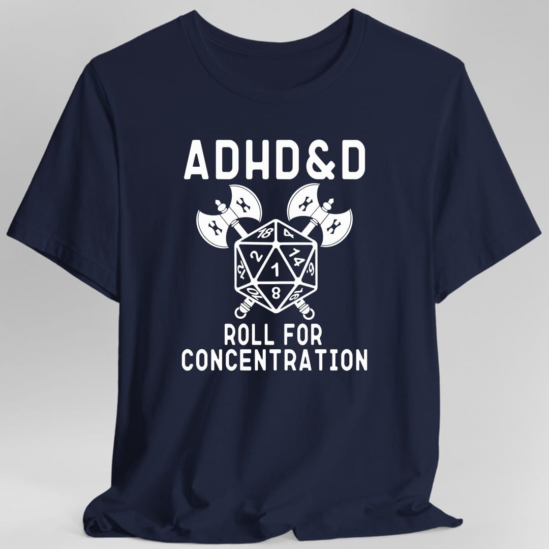 ADHD&D Roll For Concentration T-Shirt