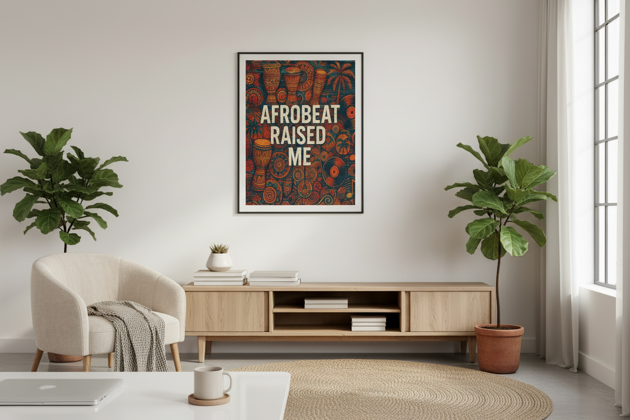 Afrobeat Raised Me Poster | Ankara-Inspired Cultural Statement Wall Art