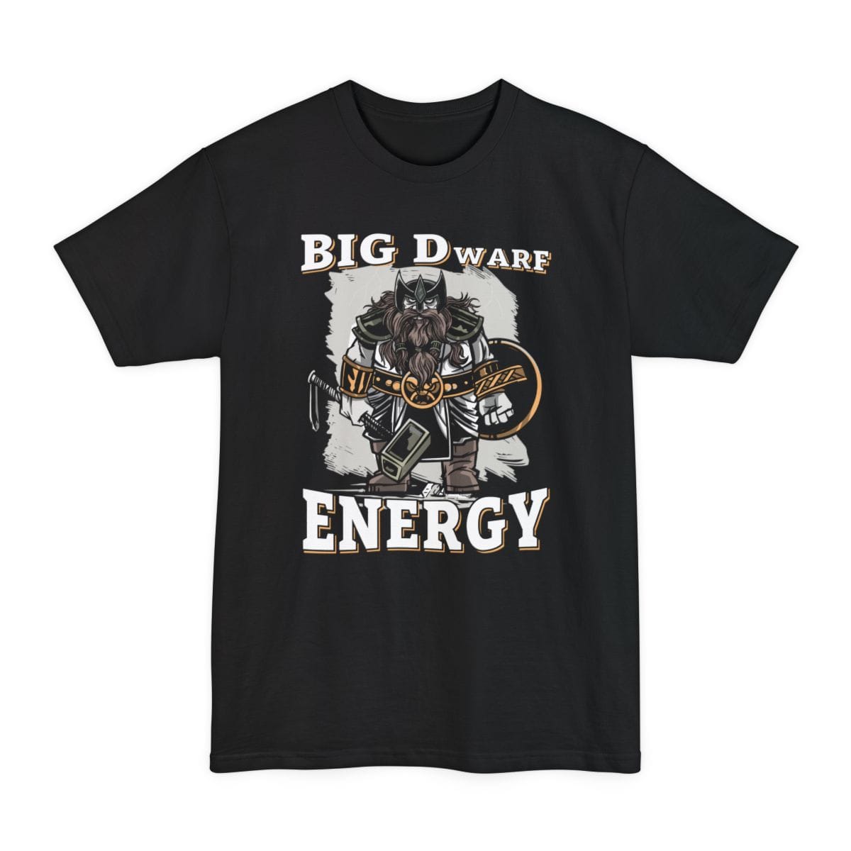 Big D (Dwarf) Energy Tall T-Shirt - Funny Fantasy Dwarf