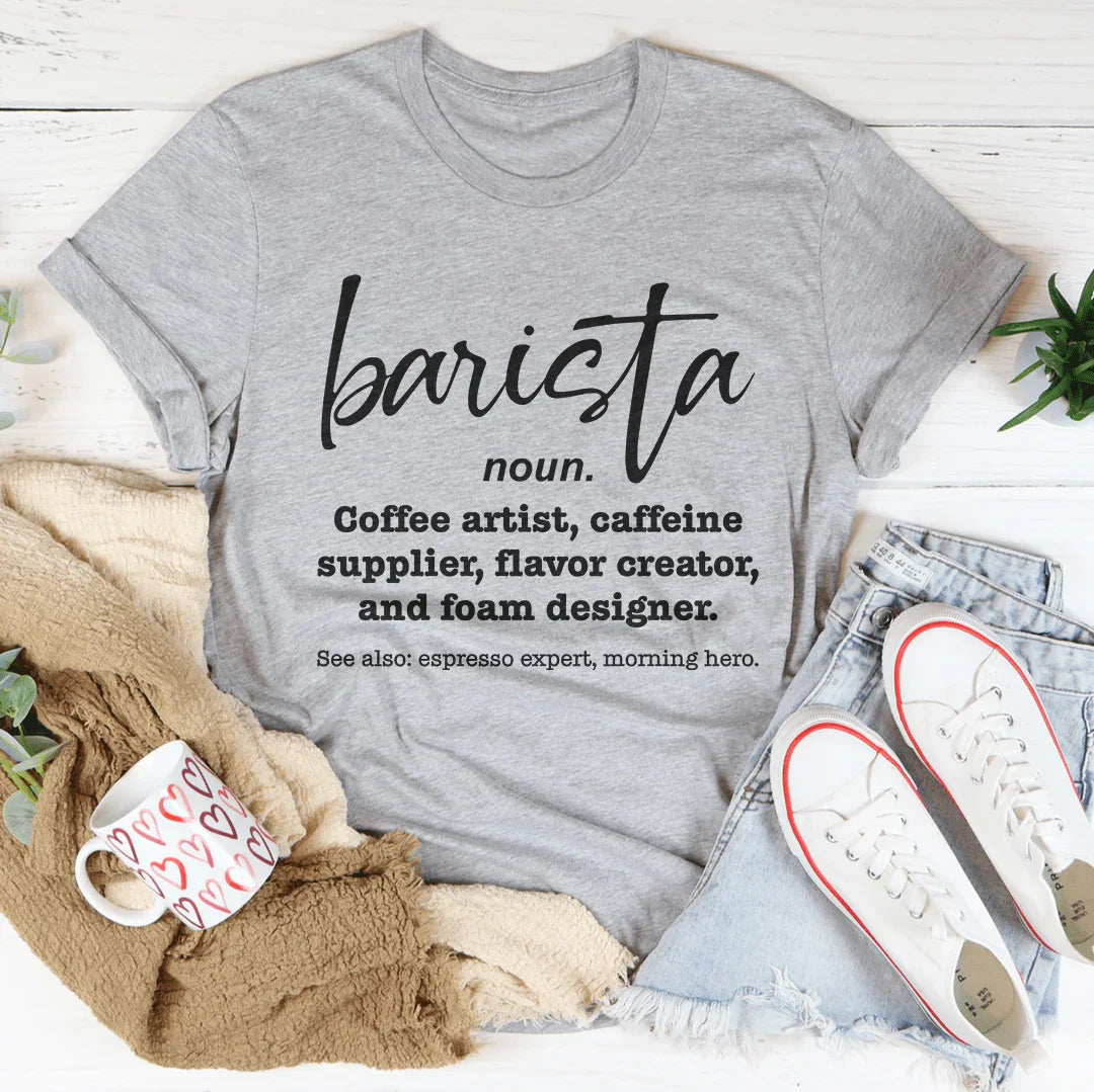 Barista  Coffee Artist Caffeine Supplier Tee