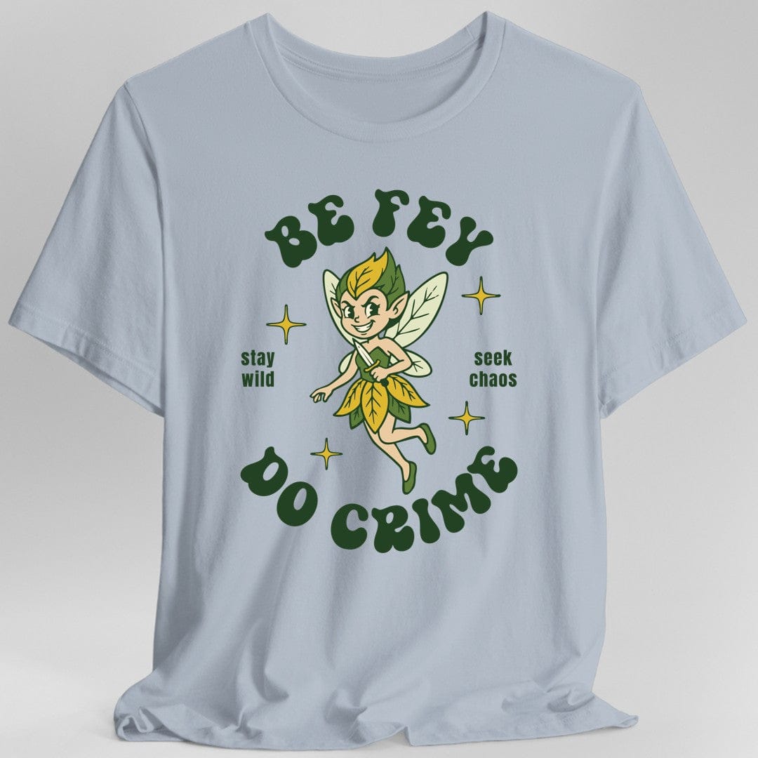 Be Fey Do Crime T-Shirt
