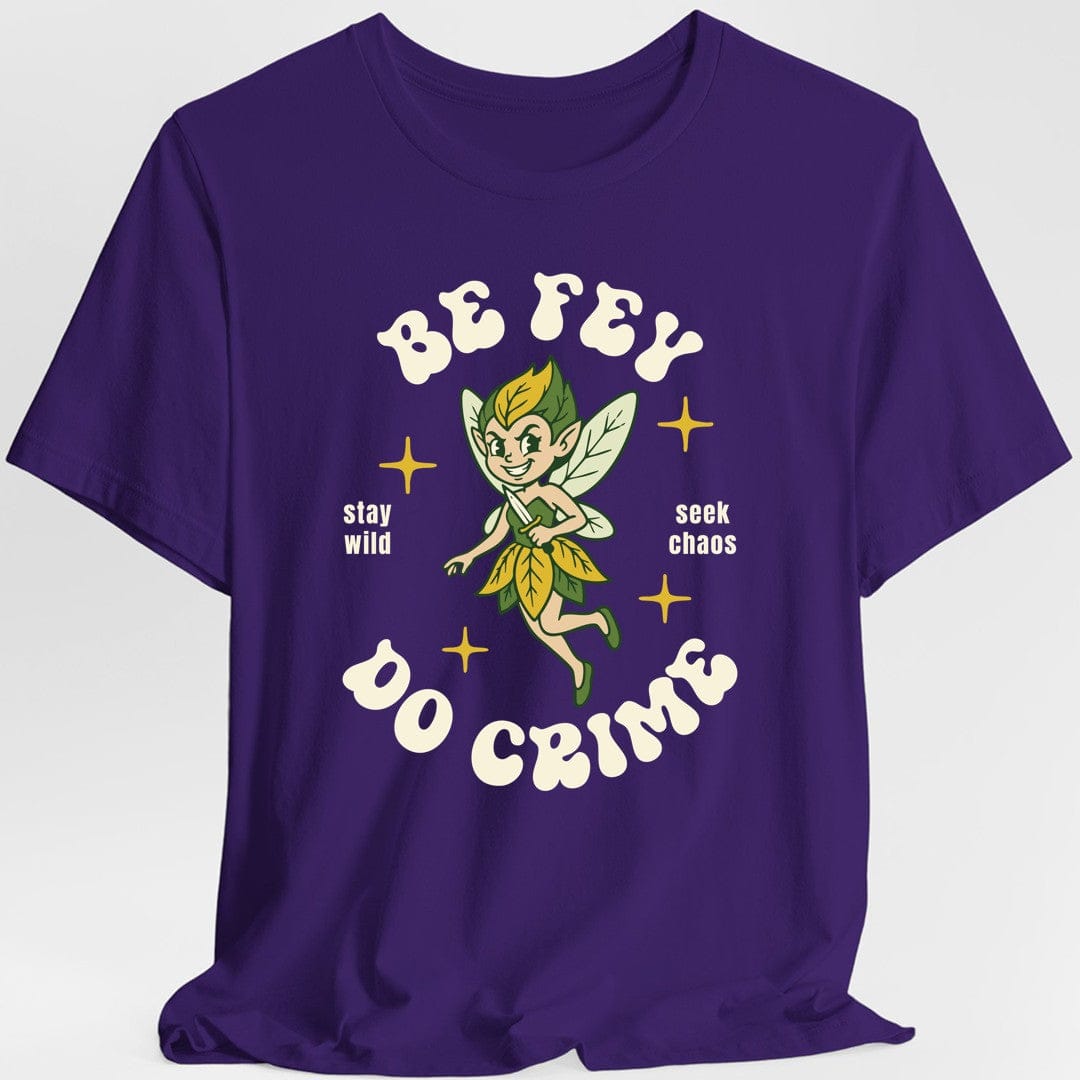 Be Fey Do Crime T-Shirt