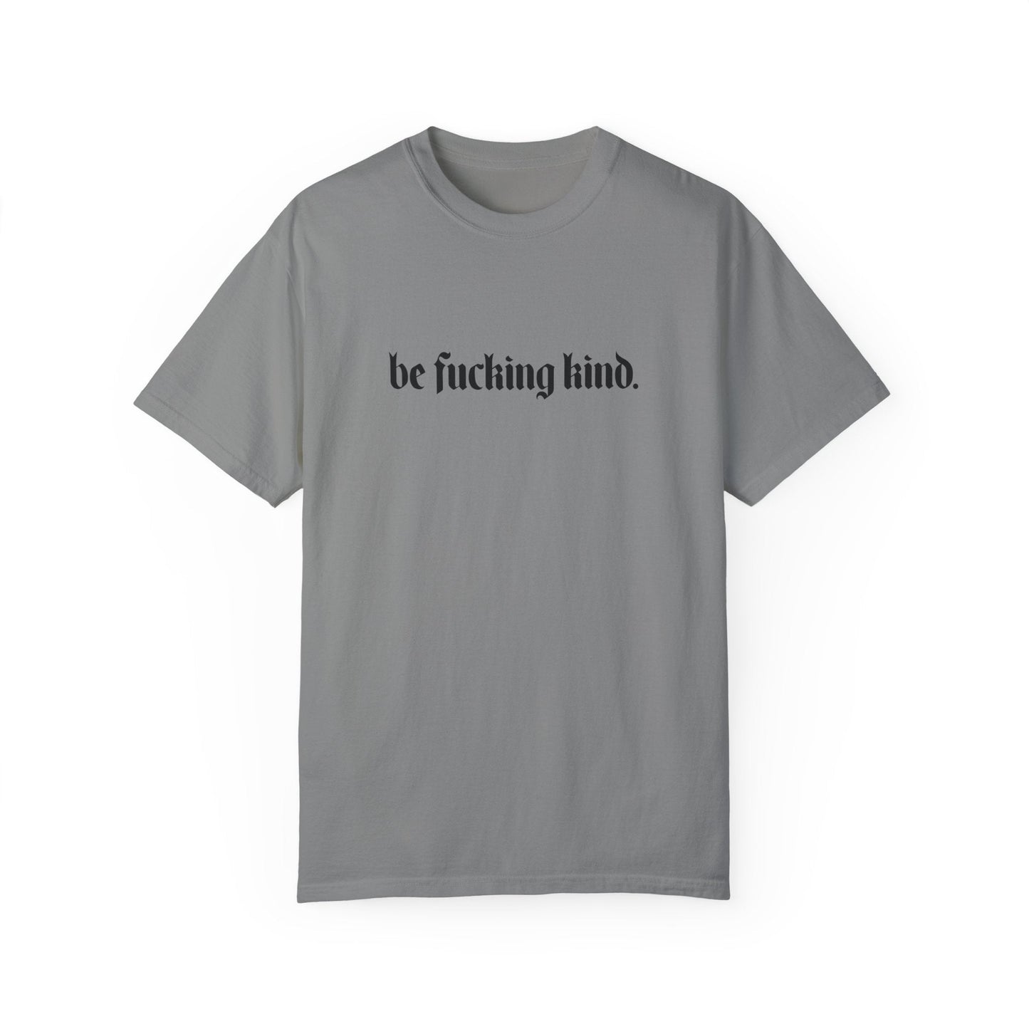 Camiseta cómoda "Sé jodidamente amable"