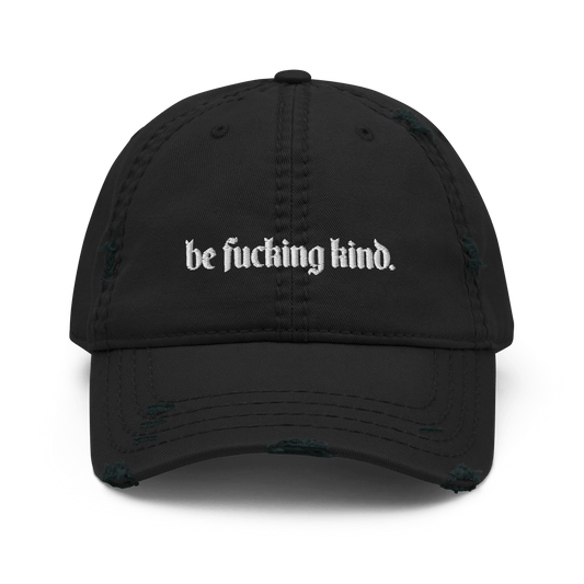 Gorra de papá gastada "Sé jodidamente amable"