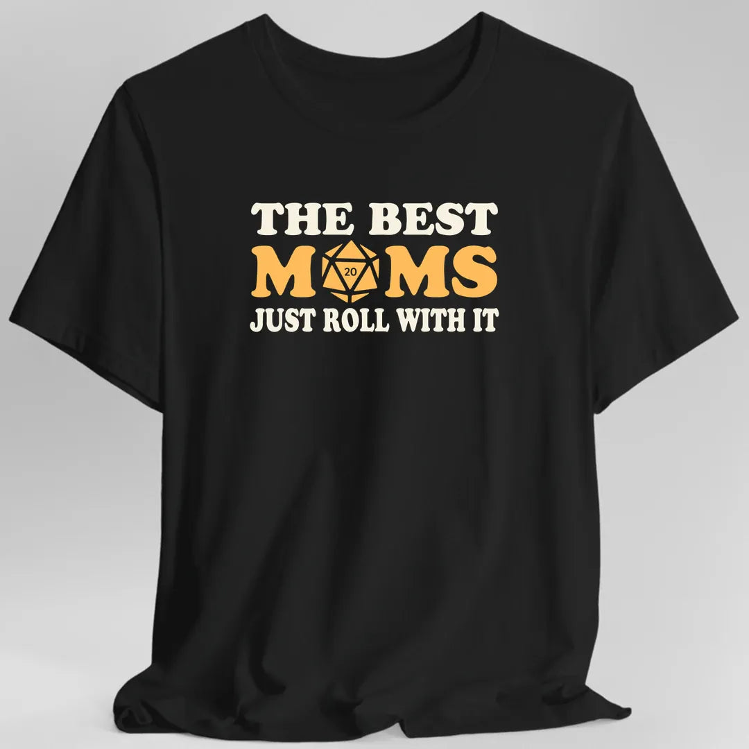 Best Moms Roll With It T-shirt