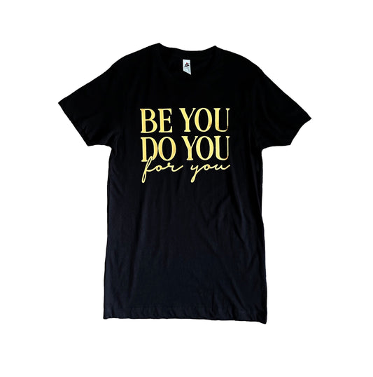 Camiseta "Sé tú, haz tú, para ti" - Lámina dorada